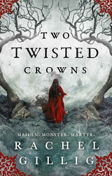 Two Twisted Crowns: the instant NEW YORK TIMES and USA TODAY bestseller (The Shepherd King) by Rachel Gillig