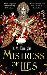 Mistress of Lies (The Age of Blood) by K. M. Enright