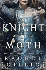 The Knight and the Moth: the spellbinding gothic romantasy from TikTok sensation Rachel Gillig by Rachel Gillig