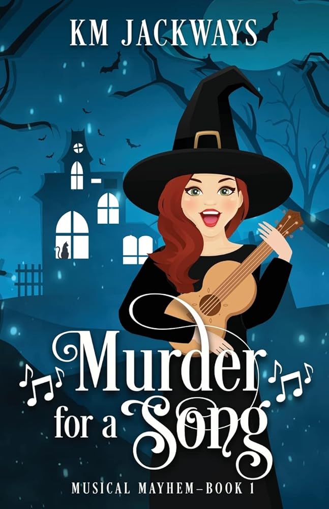 Murder for a Song (Musical Mayhem) by K M Jackways