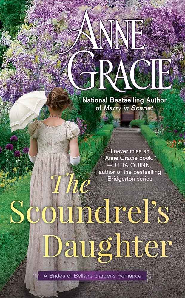 The Scoundrel's Daughter (The Brides of Bellaire Gardens) by Anne Gracie