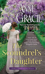 The Scoundrel's Daughter (The Brides of Bellaire Gardens) by Anne Gracie