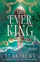 The Ever King (The Ever Seas) by LJ Andrews