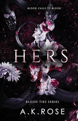 Hers (Blood Ties - Alternate Cover Edition) by A.K. Rose