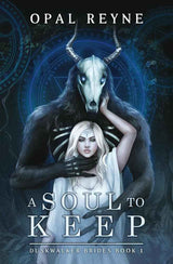 A Soul to Keep: Duskwalker Brides: Book One by Opal Reyne