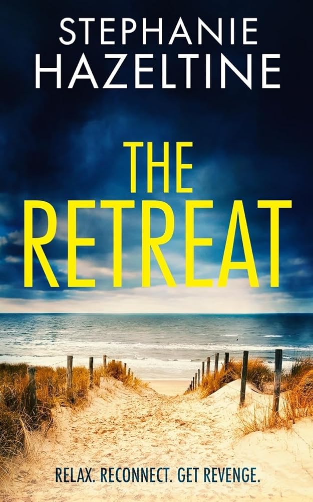 The Retreat: Relax. Reconnect. Get revenge. cover image