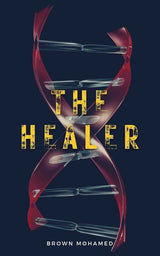 The Healer by Brown Mohamed