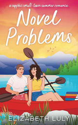 Novel Problems: A sapphic small-town summer romance (Sapphire Springs) by Elizabeth Luly