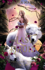 The Last Druid: Fae Court Series by Natasha Madden
