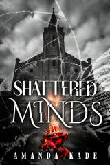Shattered Minds: A Dark Romantic Psychological Thriller cover image