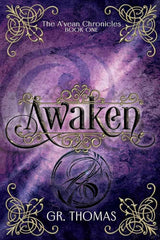 Awaken (The A'vean Chronicles) by G.R. Thomas