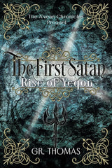 The First Satan: Rise of Yeqon (The A'vean Chronicles) cover image