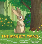 The Rabbit Trail by Alison Mullen, Max Larin