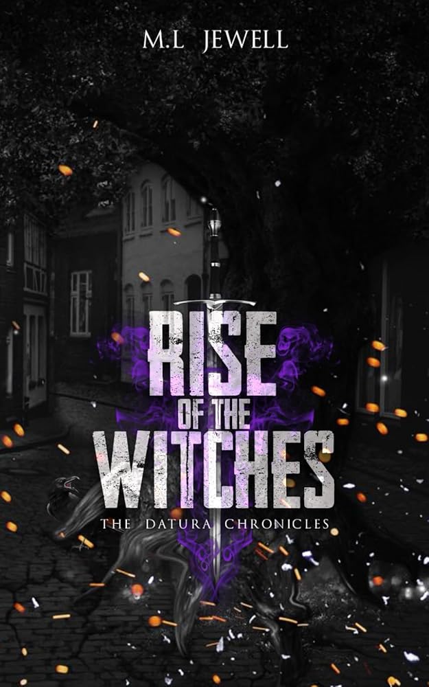 Rise of the Witches (The Datura Chronicles) by M.L Jewell