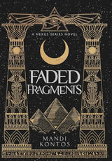 Faded Fragments (Nexus) by Mandi Kontos