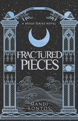 Fractured Pieces: A Nexus Series Novel (The Nexus Series) by Mandi Kontos