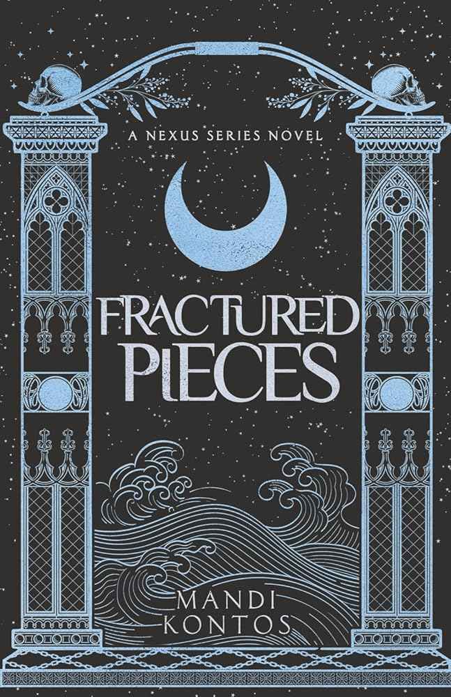 Fractured Pieces (The Nexus Series) by Mandi Kontos
