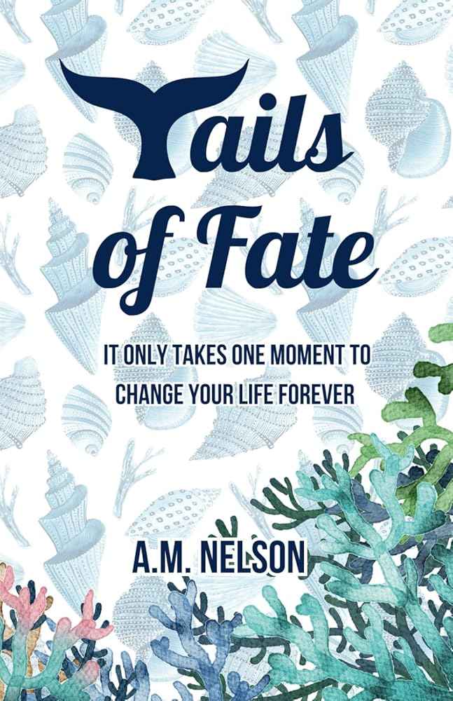 Tails of Fate by A.M. Nelson (Hardback)