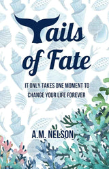 Tails of Fate by A.M. Nelson (Hardback)