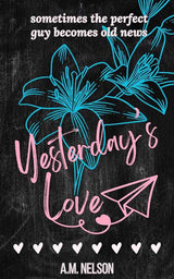 Yesterday's Love by A.M. Nelson