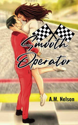Smooth Operator by A.M. Nelson