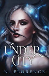 Under City (The Under City Trilogy) by N. Florence