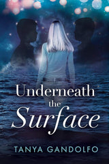 Underneath the Surface by Gandolfo Tanya, Earl Lee Lorna, O' Conner Peter