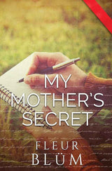 My Mother's Secret by Fleur Blum