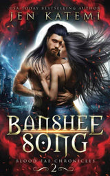 Banshee Song: A Steamy Paranormal Romance (Blood Fae Chronicles) by Jen Katemi, Rainy Kaye