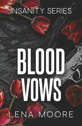Blood Vows (Insanity Series Novel) by Lena Moore