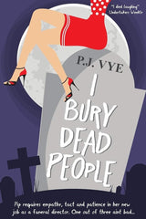 I Bury Dead People by PJ VYE - The Forbidden Chapter