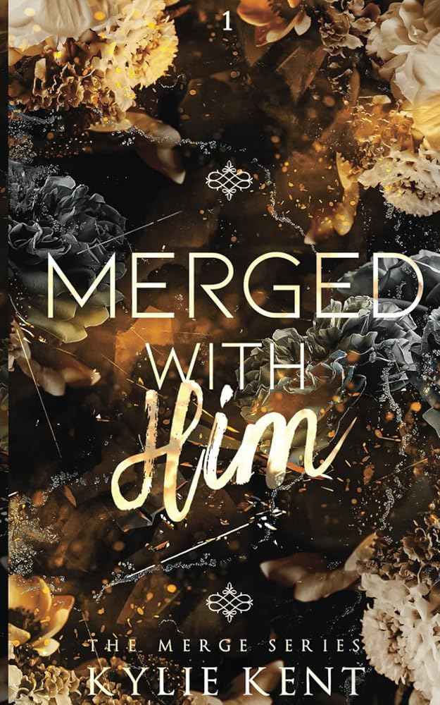 Merged With Him (The Merge) by Kylie Kent