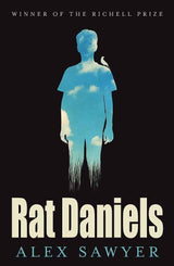 Rat Daniels by Alex Sawyer