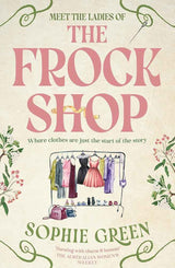 The Frock Shop by Sophie Green