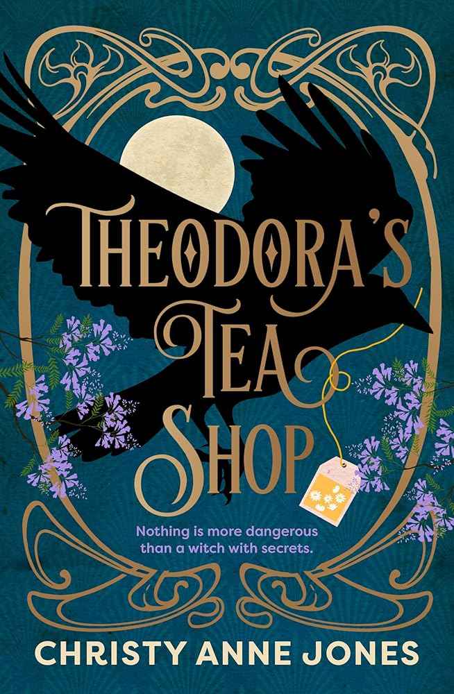 Theodora's Tea Shop by Christy Anne Jones