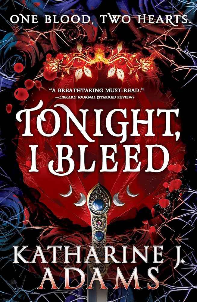 Tonight I Bleed Book by Katharine J. Adams and Kristin Atherton