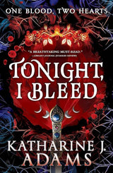 Tonight I Bleed Book by Katharine J. Adams and Kristin Atherton