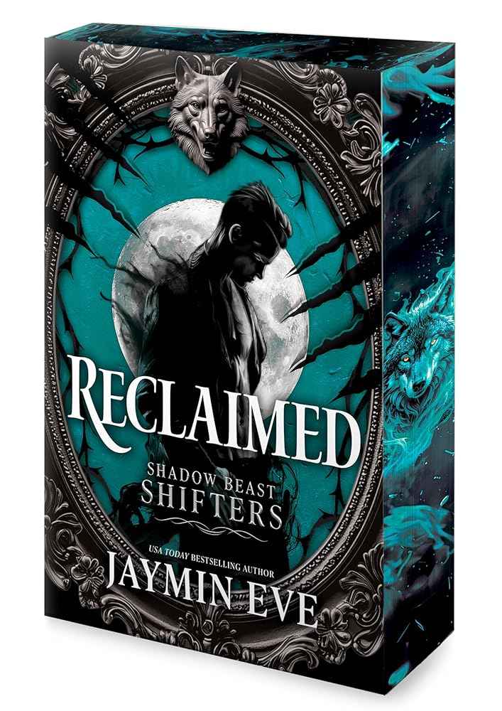 Reclaimed: A Spicy Fated Mates Dark Paranormal Wolf Shifter Romance (Shadow Beast Shifters, 2) by Jaymin Eve