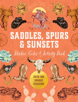 Saddles, Spurs & Sunsets Sticker, Color & Activity Book