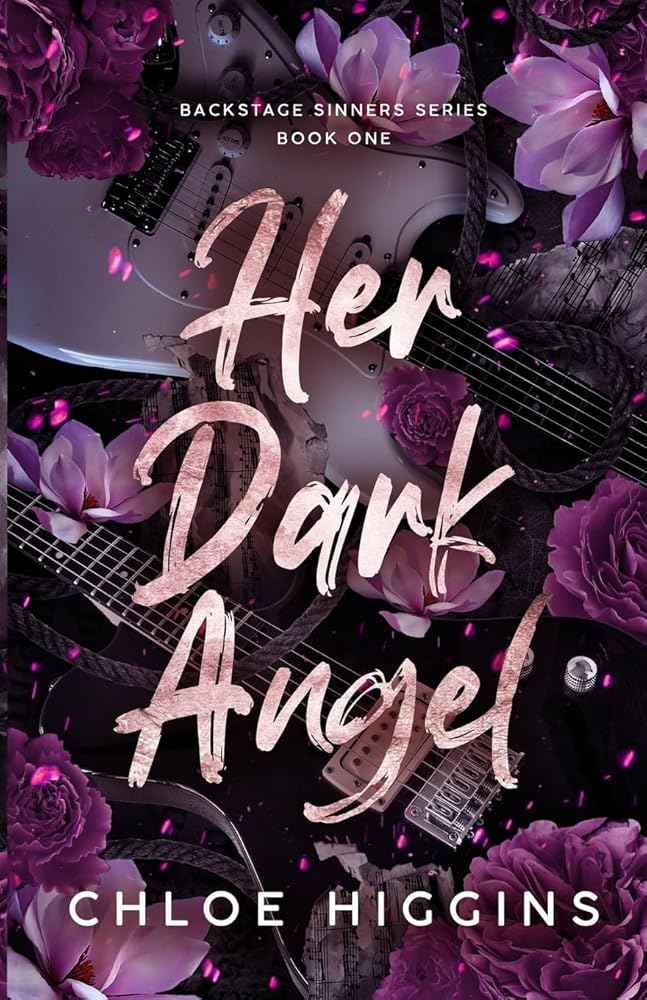 Her Dark Angel (Backstage Sinners) by Chloe Higgins