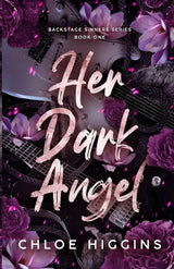 Her Dark Angel (Backstage Sinners) by Chloe Higgins