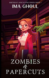 Zombies and papercuts (Birthday Apocalypse) by Ima Ghoul