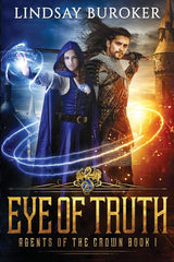 Eye of Truth (Agents of the Crown) by Buroker Lindsay - The Forbidden Chapter