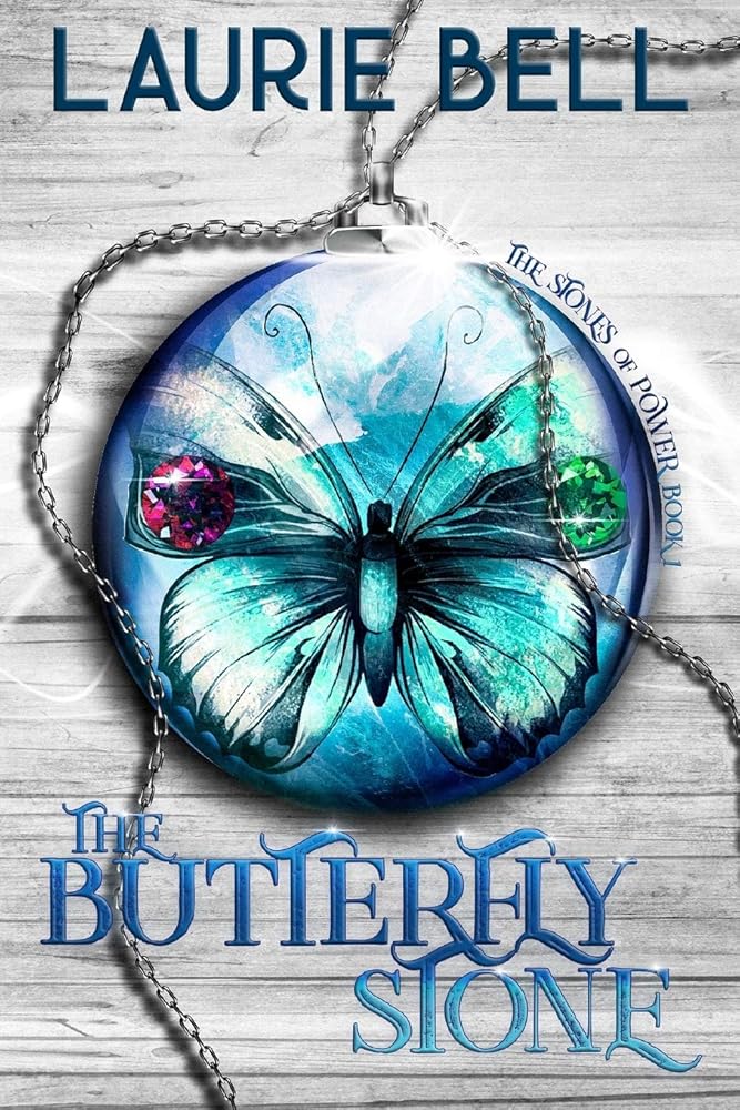 The Butterfly Stone: The Stones of Power, Book 1 by Laurie Bell - The Forbidden Chapter