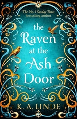 The Raven at the Ash Door by K. A. Linde