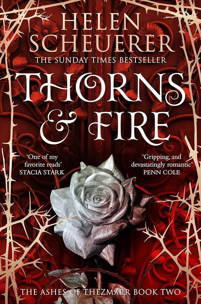 Thorns & Fire: The Ashes of Thezmarr Book 2: The unmissable spicy sequel to the Sunday Times bestselling Iron & Embers by Helen Scheuerer