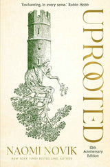 Uprooted by Naomi Novik
