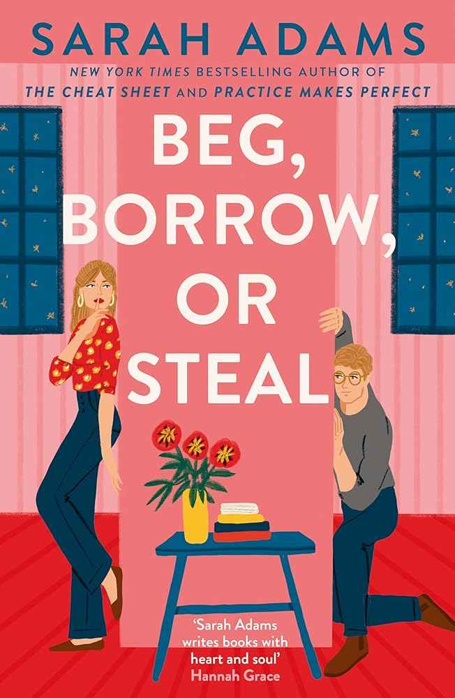 Beg, borrow, or steal by Sara Nisha Adams