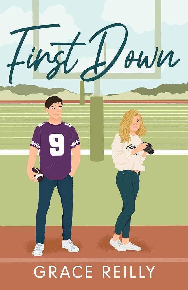 First Down: MUST-READ spicy sports romance from the TikTok sensation! (Beyond the Play) by Grace Reilly