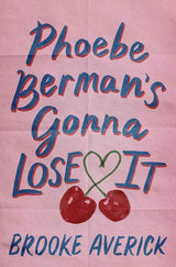 Phoebe Berman's Gonna Lose It by Brooke Averick